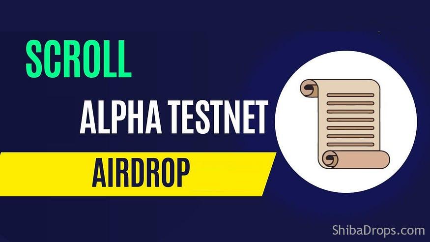 Scroll Alpha Testnet — Potential Airdrop