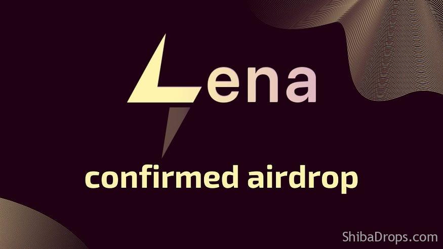 Confirmed Airdrop from Lena Network 