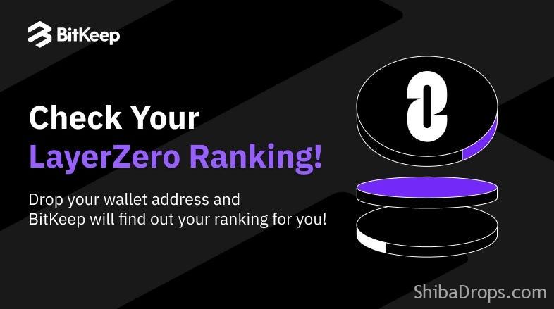 LayerZero Airdrop Soon? Check Your Ranking Now!