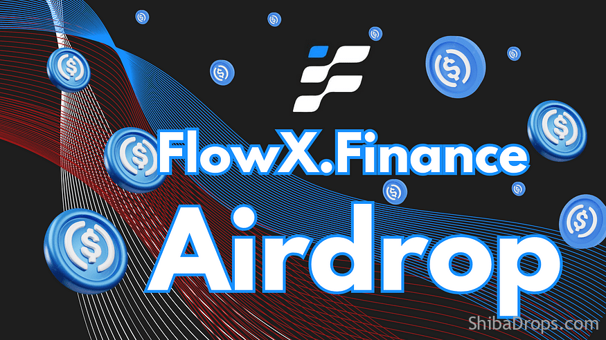  Crypto Airdrop FlowX.Finance Don’t miss it