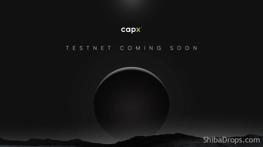 CapX Chain Testnet Live now