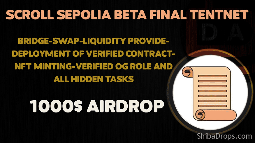 Scroll Sepolia Full Beta & Final Testnet Cover Airdrop Soon