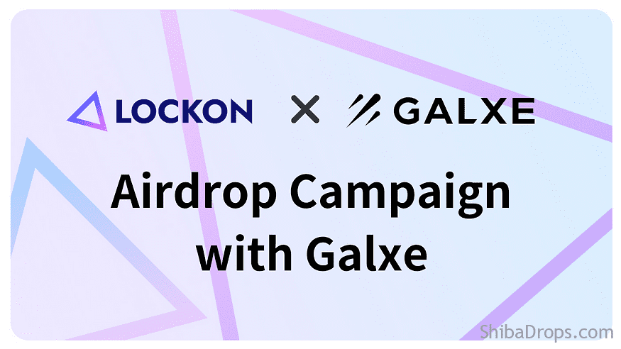 LOCK Token Airdrop with Galxe !!