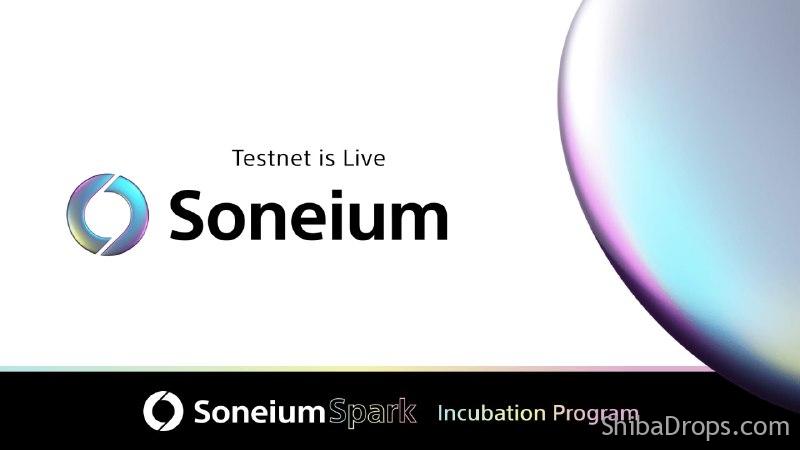 SONY&#8217;S ETHEREUM LAYER-2, Soneium Minato Testnet is Now Live